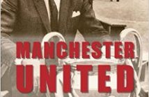 Manchester United Busby's Legacy by Iain McCartney